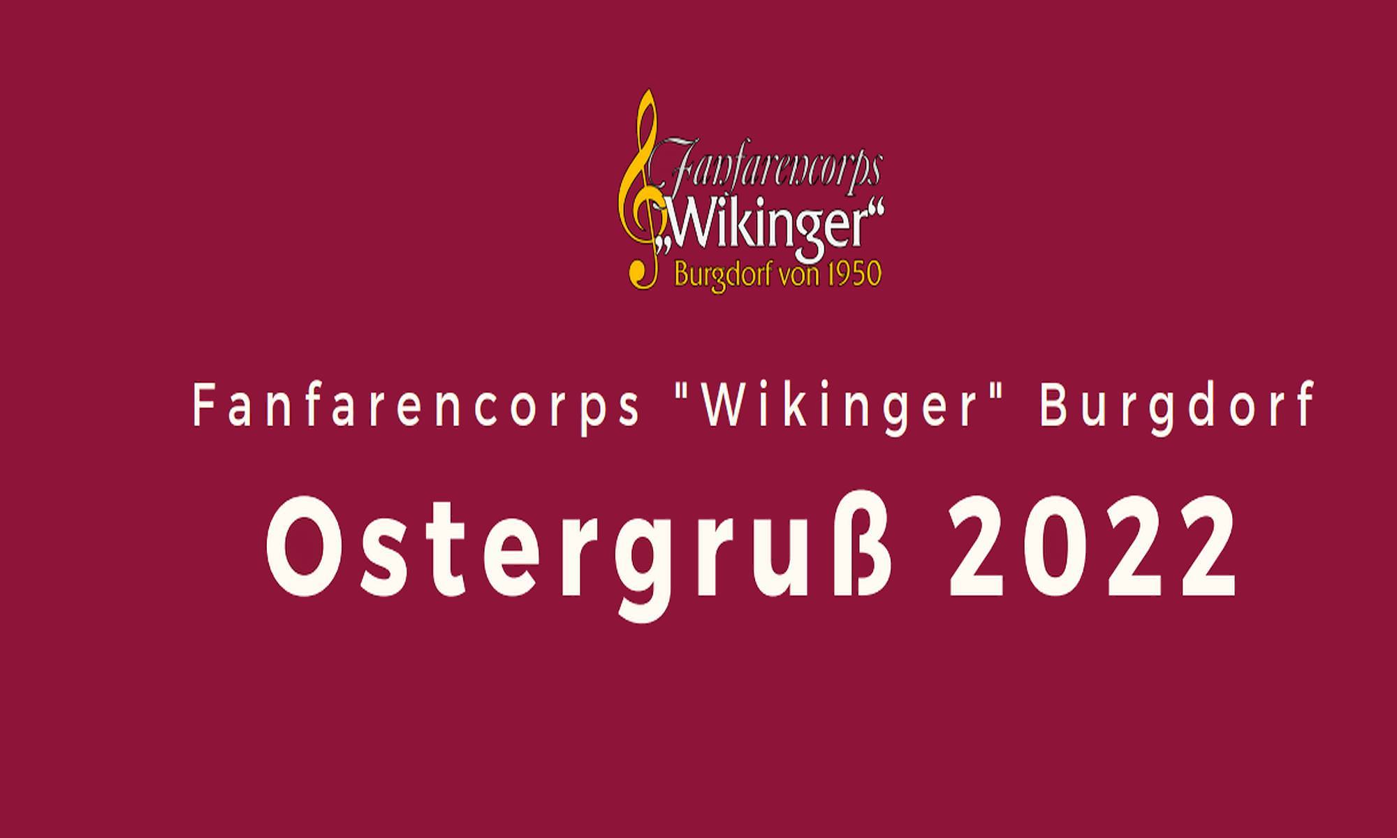 Fanfarencorps „Wikinger“ Burgdorf von 1950 – Ostergruß 2022